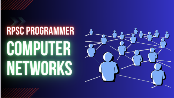 Computer Networks (RPSC Programmer)
